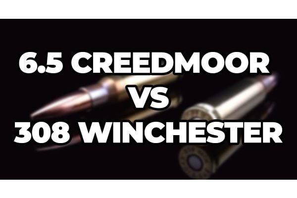 6.5 Creedmoor vs .308 - Which Caliber Is Right For You?