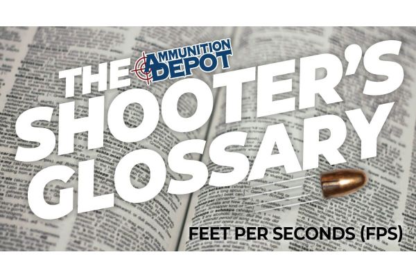 Feet Per Second (FPS)