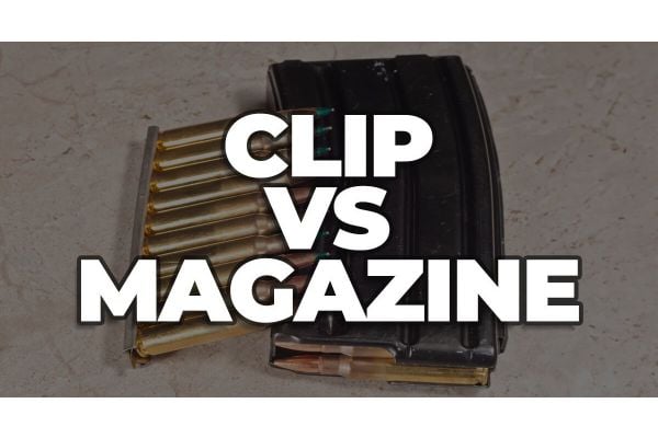 Clip vs Magazine