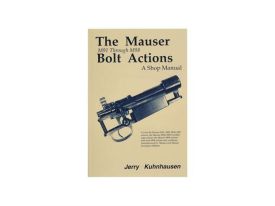 Mauser M91-M98 Bolt Actions Shop Manual - Technical Service Guide