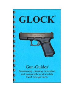 Glock Assembly and Disassembly Guide - Gen 1-5 Complete Manual