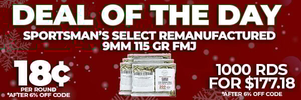 Deal of the Day: Sportsman's Select Remanufactured 9mm 115Gr FMJ Ammo